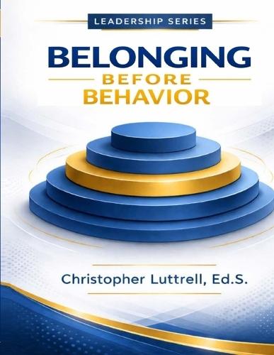 Belonging Before Behavior: Creating School-Wide Systems That Support Every Student