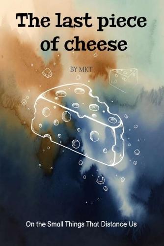 The last piece of cheese