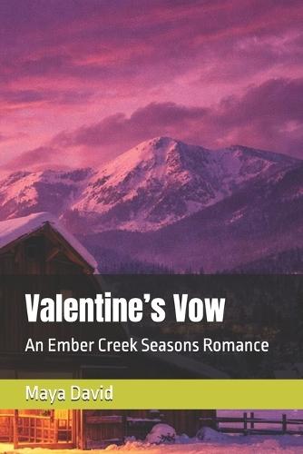 Valentine's Vow: An Ember Creek Seasons Romance
