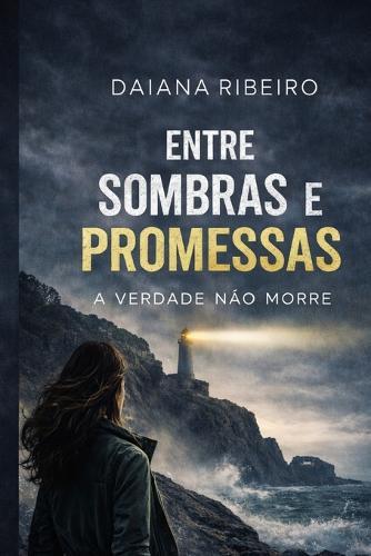 Entre Sombras e Promessas: A Verdade Não Morre