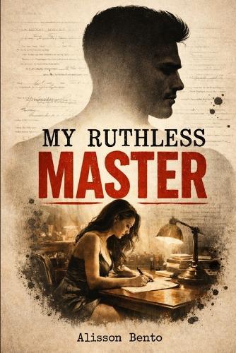 My Ruthless Master: A Psychological Thriller Romance