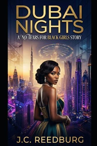 Dubai Nights: A No Tears For Black Girls Story
