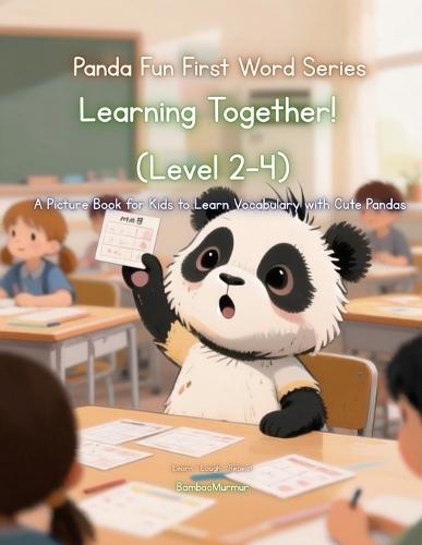 Panda Fun First Words Series: Learning Together! (Level 2-4): A Picture Book for Kids to Learn Vocabulary with Cute Pandas