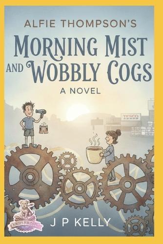 Morning Mist and Wobbly Cogs