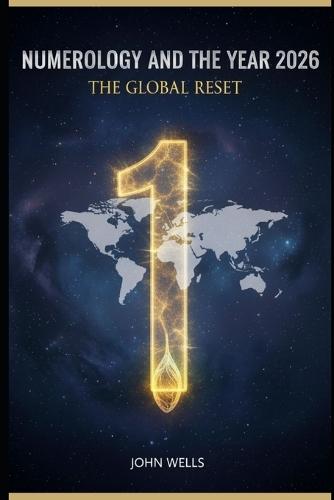 Numerology and the Year 2026: The Global Reset