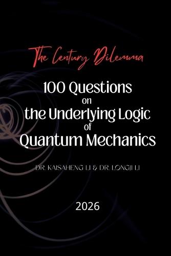 The Century Dilemma: 100 Questions on the Underlying Logic of Quantum Mechanics