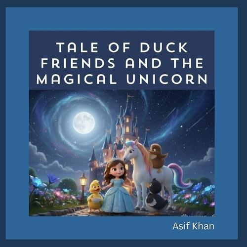 Tale of Duck Friends and the Magical Unicorn: Bedtime stories for kids