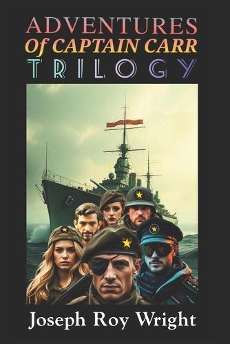 Adventures Of Captain Carr: Trilogy