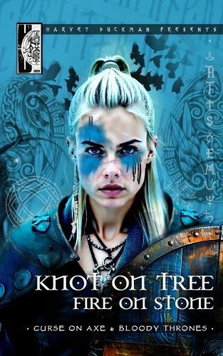 Knot On Tree, Fire On Stone: Curse On Axe and Bloody Thrones