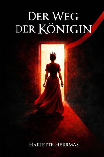 Der Weg der Königin: Die Rückkehr zu dir selbst