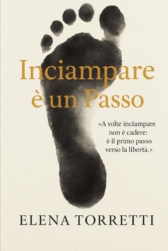 Inciampare è un passo: Un romanzo corale sulla fragilità che unisce e sulla forza che nasce dalle crepe.