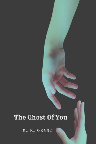 The Ghost Of You