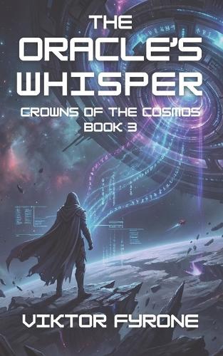 The Oracle's Whisper: Crowns of the Cosmos Book 3