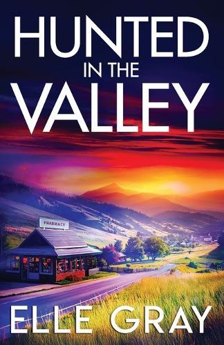 Hunted in the Valley