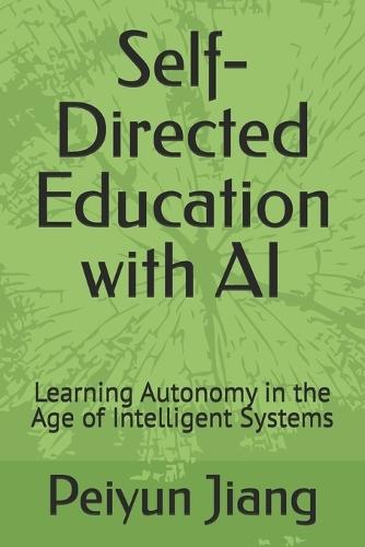 Self-Directed Education with AI: Learning Autonomy in the Age of Intelligent Systems