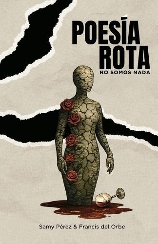 Poesía Rota: No Somos NADA