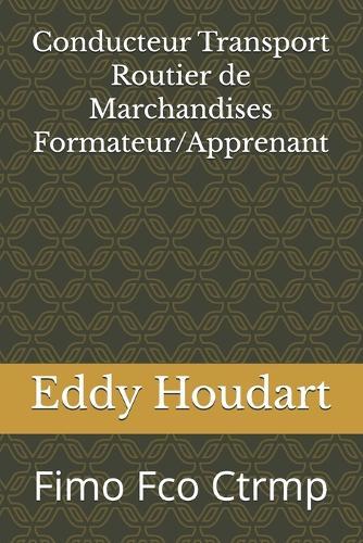 Conducteur Transport Routier de Marchandises: Fimo Fco Ctrmp