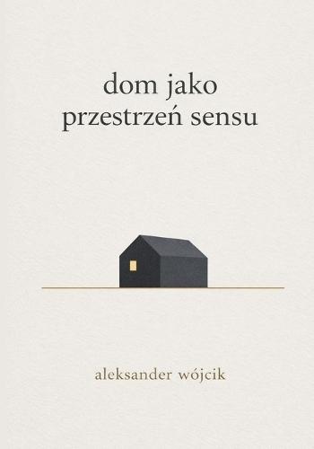 dom jako przestrzeń sensu.: o wartościach, dialogu i trwalości więzi