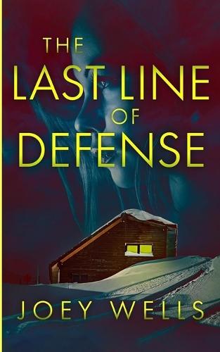 The Last Line of Defense: An EMP Post Apocalypse Prepper Survival Thriller