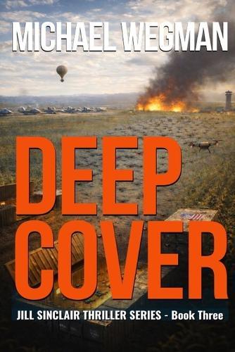 Deep Cover: A Jill Sinclair Thriller