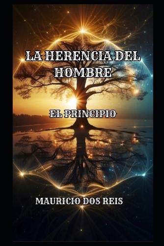 La Herencia del Hombre: El Principio