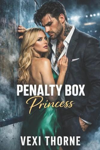 Penalty Box Princess: An Enemies to Lovers Hockey Romance