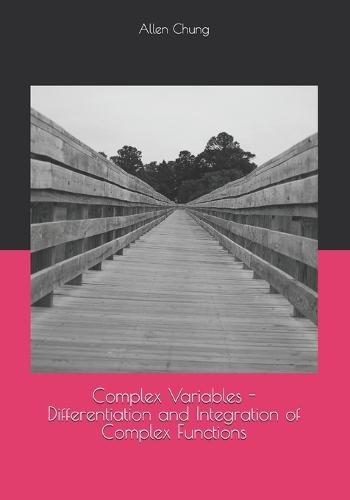Complex Variables - Differentiation and Integration of Complex Functions