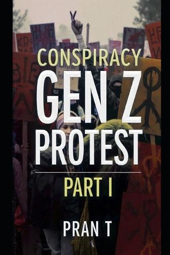 Conspiracy: Gen Z Protest