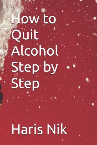 How to Quit Alcohol Step by Step