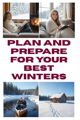 Plan and Prepare for Your Best Winters