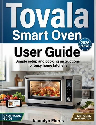 Tovala Smart Oven User Guide: Simple setup and cooking instructions for busy home kitchens