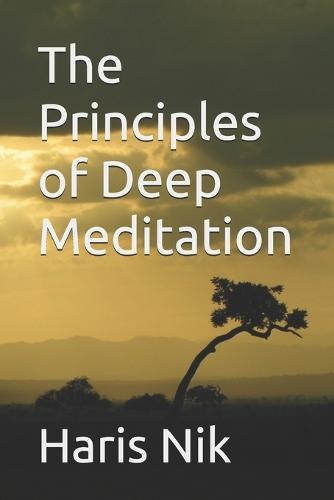 The Principles of Deep Meditation