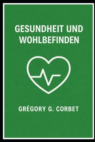 Gesundheit und Wohlbefinden