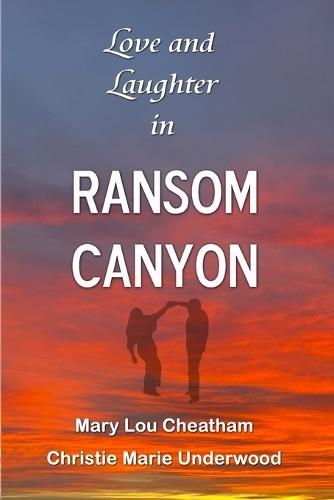 Love and Laughter in Ransom Canyon