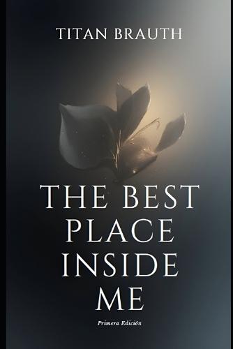 The best place inside me: That refuge that you seek outside has always been inside you