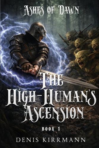 Ashes of Dawn - Book 1: The High-Human's Ascension