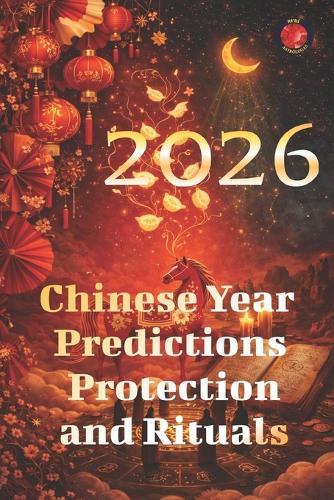 2026 Chinese Year Predictions Protection and Rituals