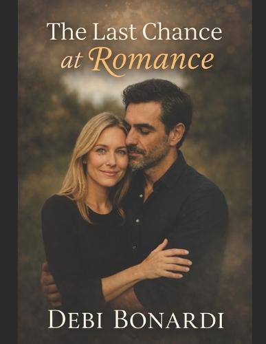 The Last Chance At Love: The Heart Remembers Series