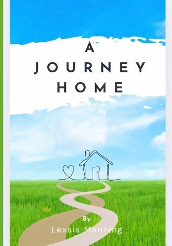 A Journey Home: Poems Meant To Inspire And Unite