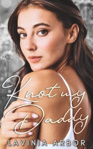 Knot My Daddy: A Reverse Harem Omegaverse Novel