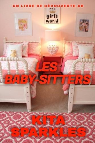 Les baby-sitters: Une histoire de passage à l'âge adulte ABDL/TBDL