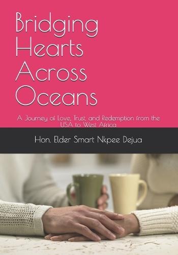 Bridging Hearts Across Oceans: A Journey of Love, Trust, and Redemption from the USA to West Africa