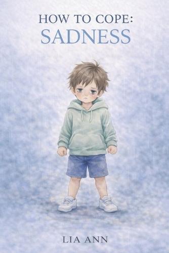 Sadness: How To Cope