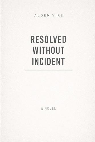 Resolved Without Incident