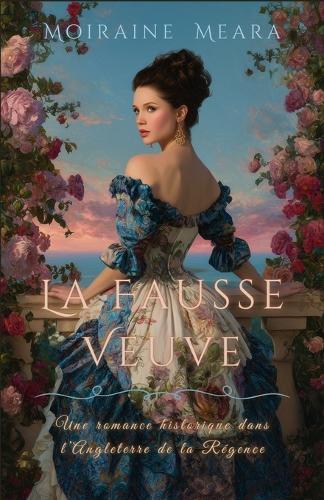 La Fausse Veuve: Une romance historique dans l'Angleterre de la Régence