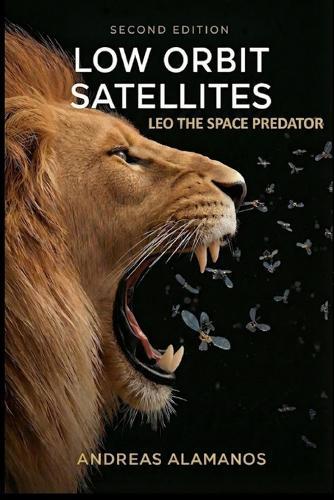 Low Orbit Satellites: Leo the Space Predator