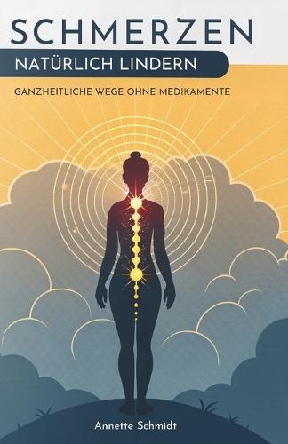 Schmerzen Natürlich Lindern: Ganzheitliche Wege Ohne Medikamente