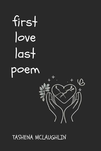 First Love, Last Poem: It is better to let go