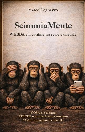 ScimmiaMente: WEBBA e il confine tra reale e virtuale