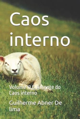 Caos interno: Volume 11 O Arconte do Caos interno